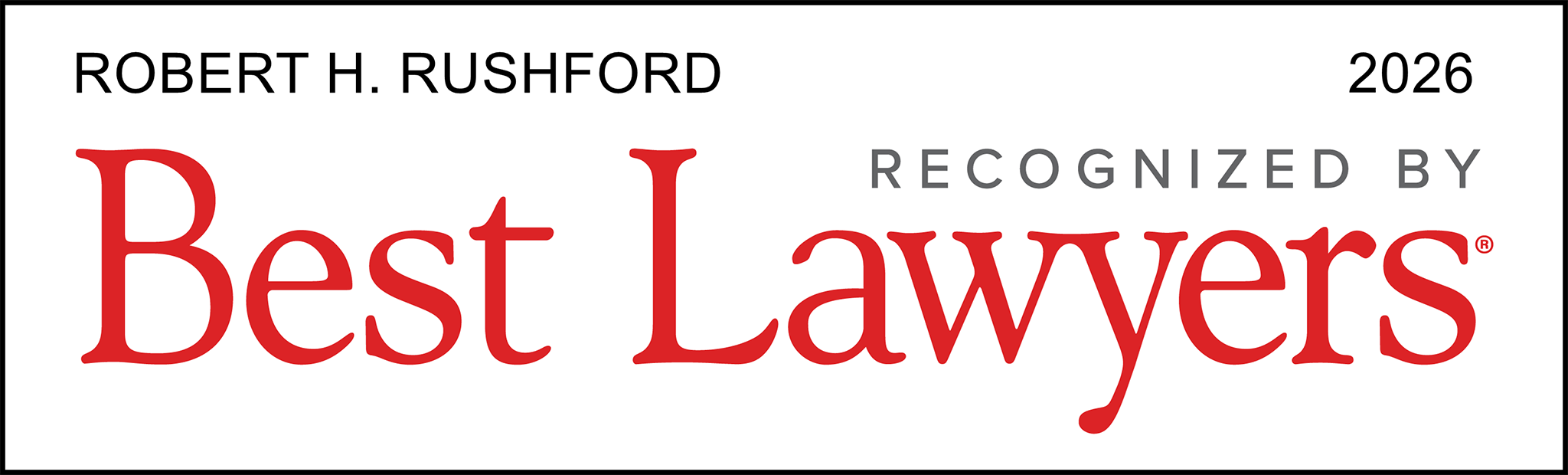 Badge - Best Lawyers 2026 Lawyer of the Year Robert Rushford