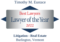 Award for Lawyer of the Year 2022 for Litigation - Real Estate Law for Timothy M. Eustace by Best Lawyers